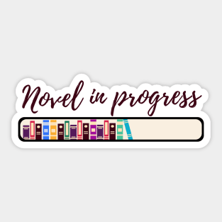 Novel in progress for writers and authors Sticker